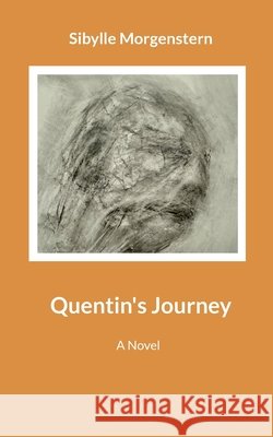 Quentin's Journey Sibylle Morgenstern 9783695170647