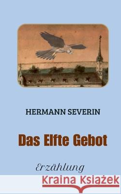 Das Elfte Gebot Hermann Severin 9783695171552 Bod - Books on Demand