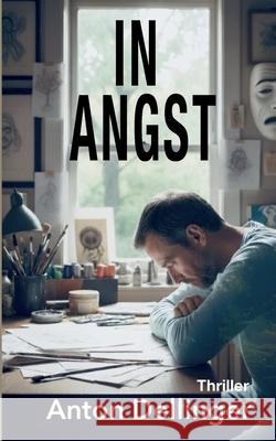 In Angst Anton Dellinger 9783695176649