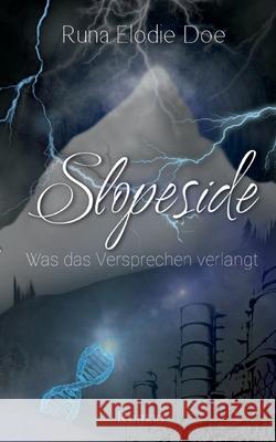 Slopeside: Was das Versprechen verlangt Runa Elodie Doe 9783695177967 Bod - Books on Demand