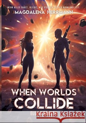 When worlds collide: Ella & Kareth Magdalena Herrmann 9783695178568