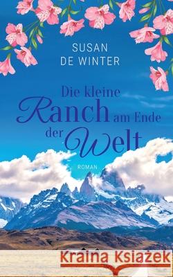 Die kleine Ranch am Ende der Welt: Lilly & Leo Band 2 Susan d 9783695178919 Bod - Books on Demand