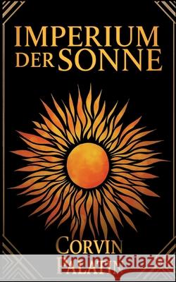 Imperium der Sonne - Octavian Corvin Palatin 9783695179336 Bod - Books on Demand