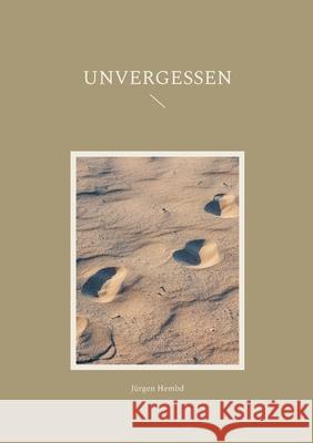 Unvergessen J?rgen Hembd 9783695187133