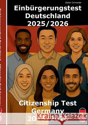 Einb?rgerungstest Deutschland 2025/2026: Citizenship Test Germany 2025/2026 Stefan Schneider 9783695187508