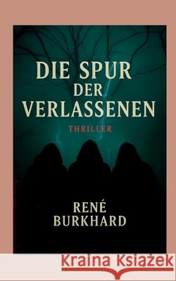 Die Spur der Verschwundenen Ren? Burkhard 9783695189779 Bod - Books on Demand