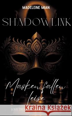 Shadowlink: Masken fallen leise Madeleine Mian 9783695190263 Bod - Books on Demand