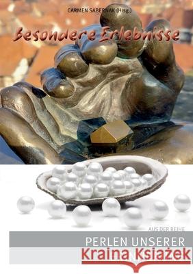 Besondere Erlebnisse: Perlen unserer Erinnerung Carmen Sabernak 9783695191130