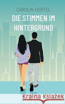 Die Stimmen im Hintergrund Carolin Hertel 9783695193882