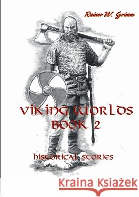 Viking Worlds Book 2 Rainer W. Grimm 9783695198856 Bod - Books on Demand