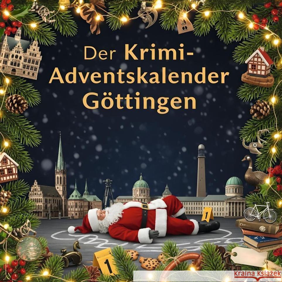 Der Krimi-Adventskalender Göttingen Friedrich, David 9783695300723
