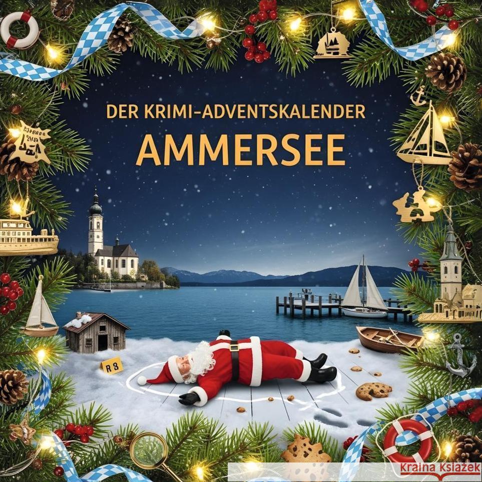 Der Krimi-Adventskalender Ammersee Schneider, Sophia 9783695306329 FlipFlop