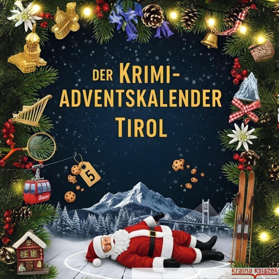 Der Krimi-Adventskalender Tirol Hofmann, Matteo 9783695306404