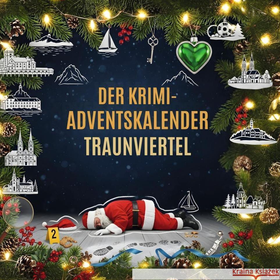 Der Krimi-Adventskalender Traunviertel Huber, Laura 9783695306510