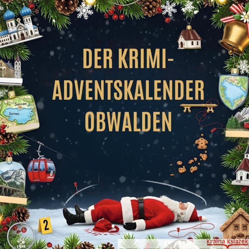 Der Krimi-Adventskalender Obwalden Scholz, Lina 9783695306718