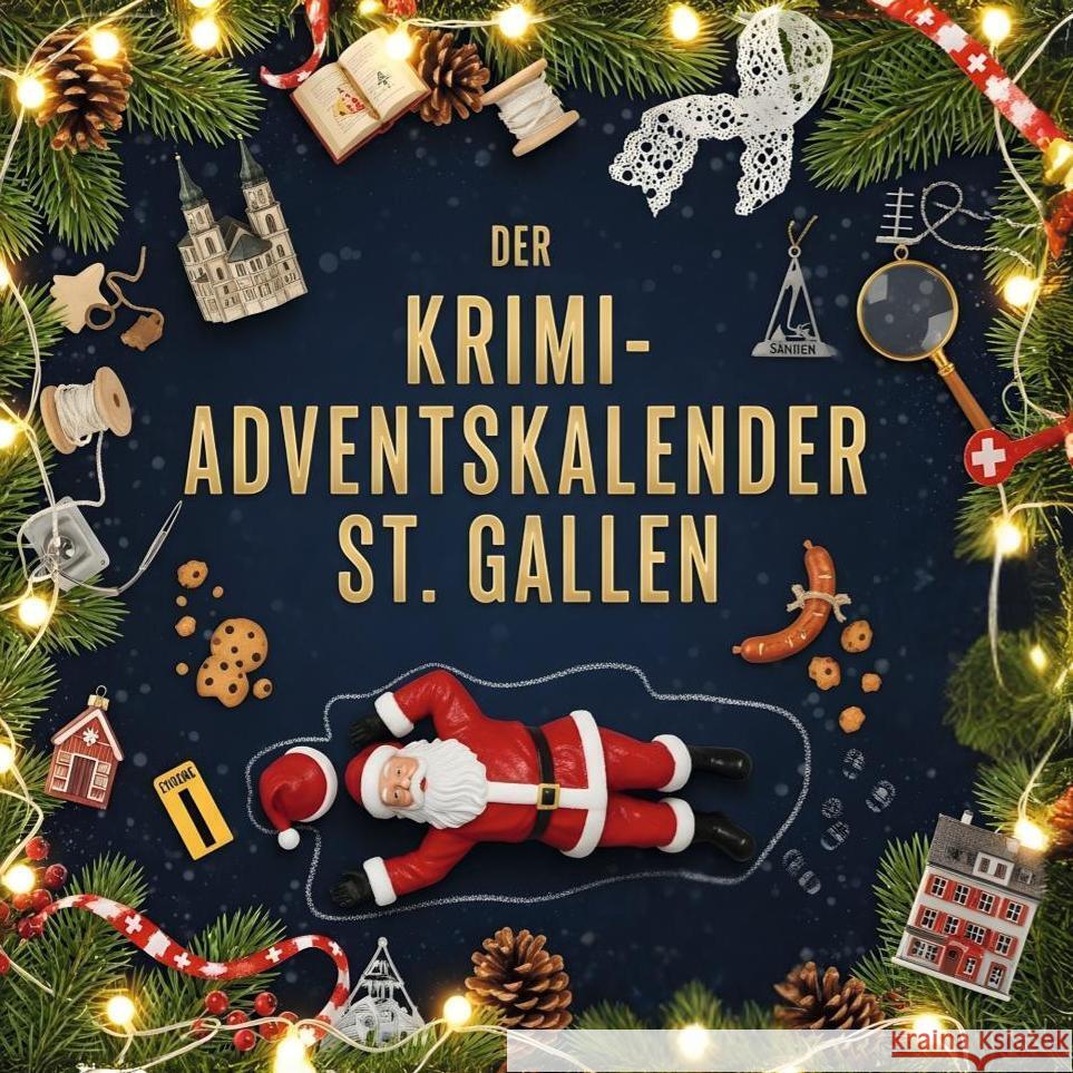 Der Krimi-Adventskalender St. Gallen Krause, Julia 9783695306749