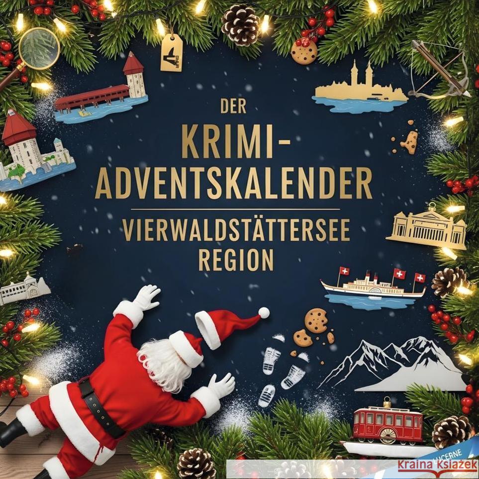 Der Krimi-Adventskalender Vierwaldstättersee Region Lehmann, Alexander 9783695306800