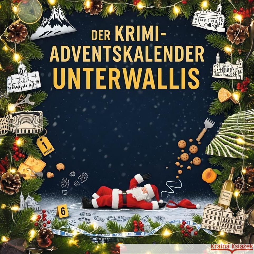 Der Krimi-Adventskalender Unterwallis Lang, Alexander 9783695306916
