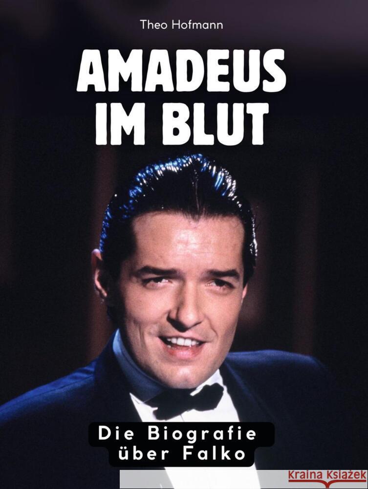 Amadeus im Blut Hofmann, Theo 9783695310999