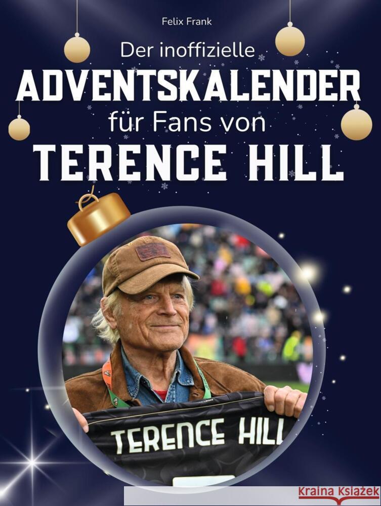 Der inoffizielle Adventskalender für Fans von Terence Hill Frank, Felix 9783695311255