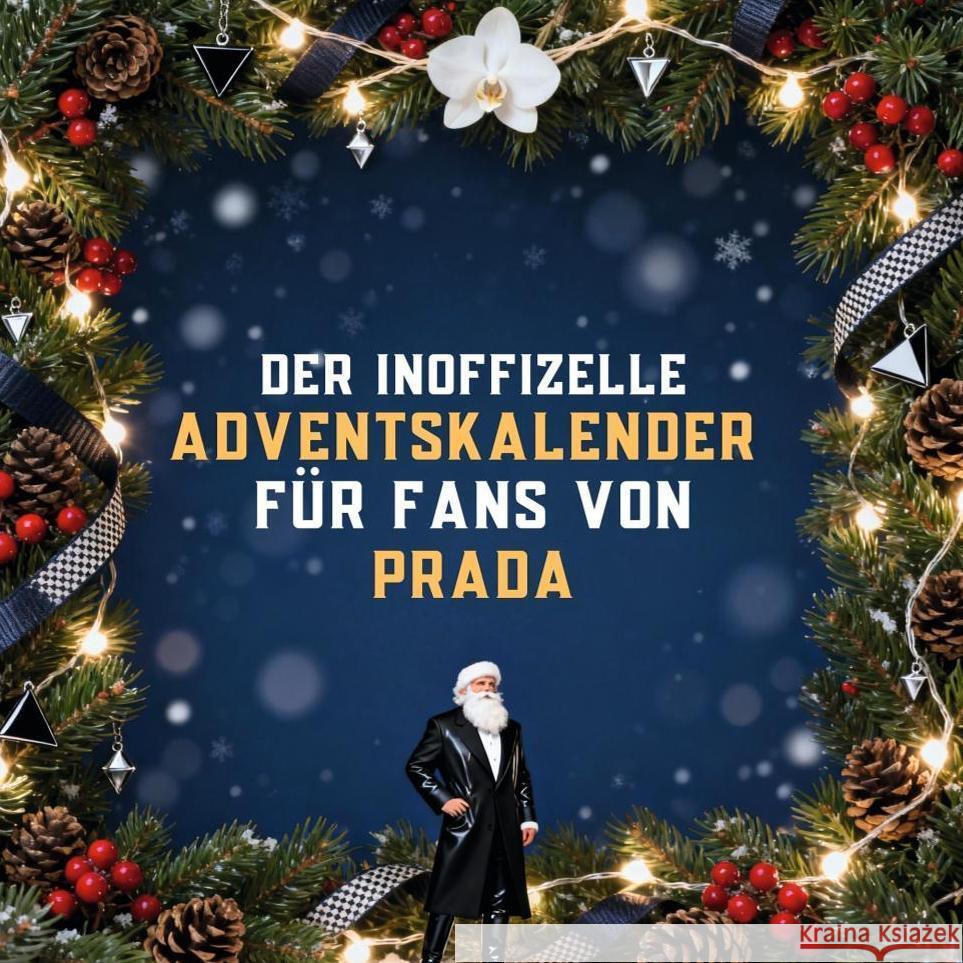 Der inoffizielle Adventskalender für Fans von Prada Fuchs, Alexander 9783695315680 FlipFlop