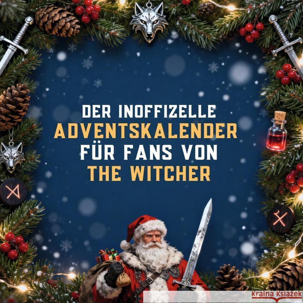 Der inoffizielle Adventskalender für Fans von The Witcher Schröder, Alexander 9783695315833