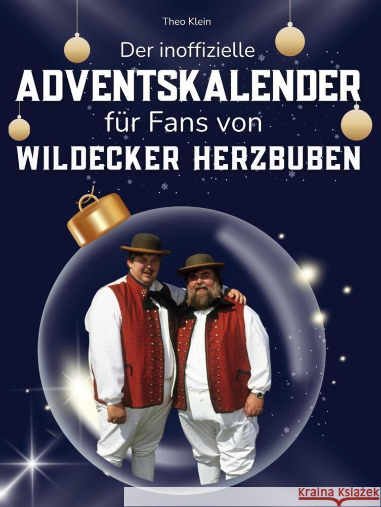 Der inoffizielle Adventskalender für Fans von Wildecker Herzbuben Klein, Theo 9783695316908
