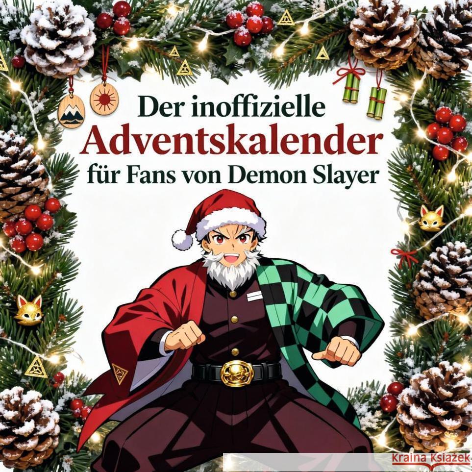 Der inoffizielle Adventskalender für Fans von Demon Slayer Lehmann, Ava 9783695317554