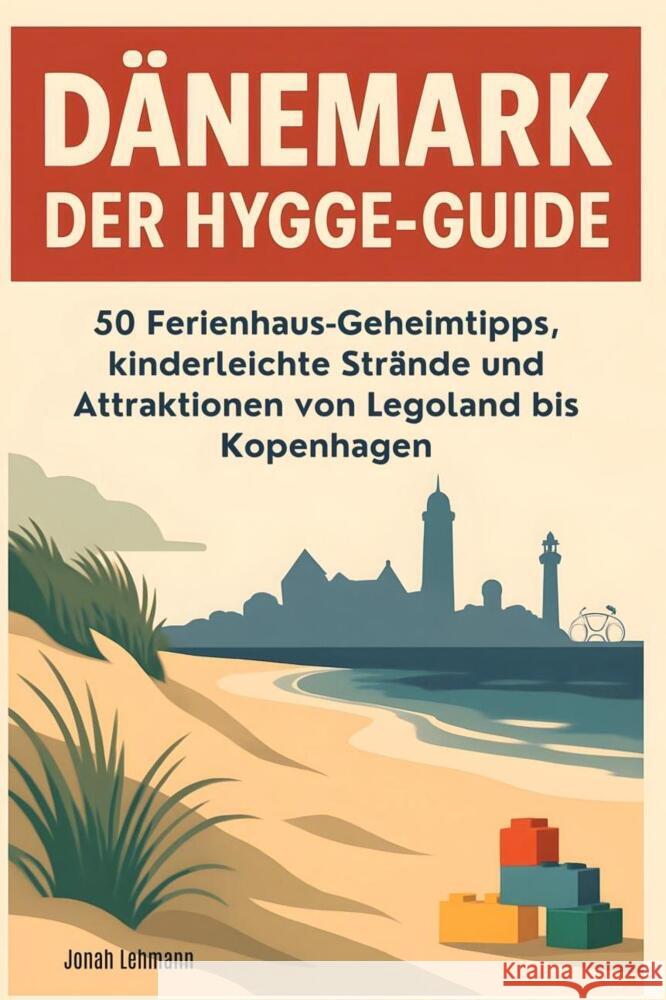 Dänemark: Der Hygge-Guide Lehmann, Jonah 9783695368365