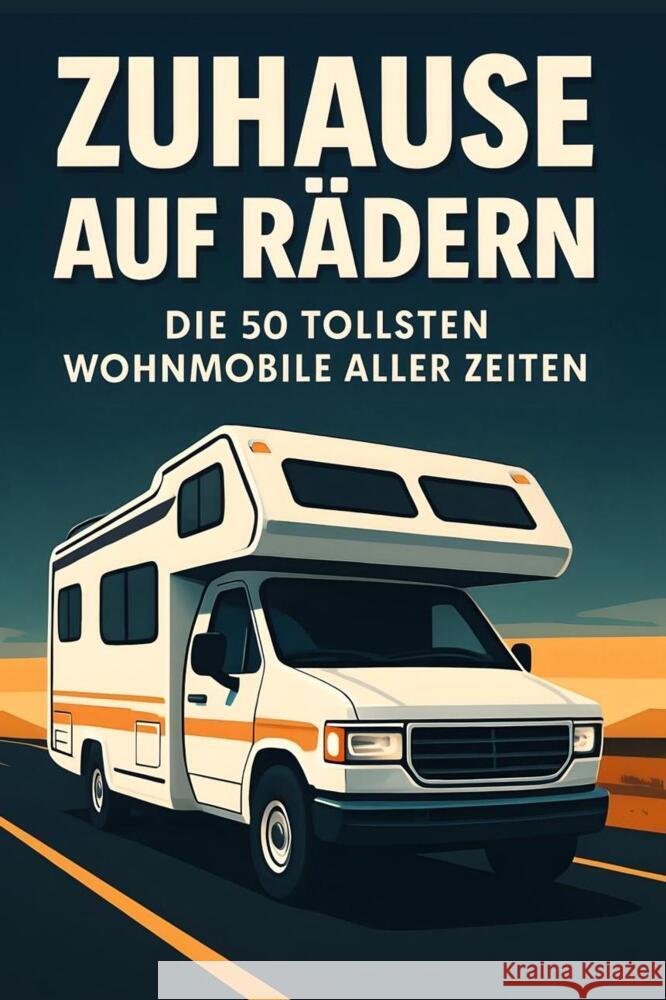 Zuhause auf Rädern Schmitz, Luisa 9783695370023