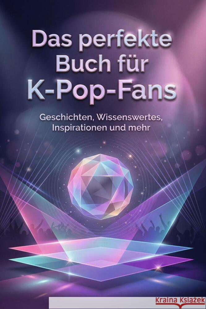 Das perfekte Buch für K-Pop-Fans Schmied, Julia 9783695375073