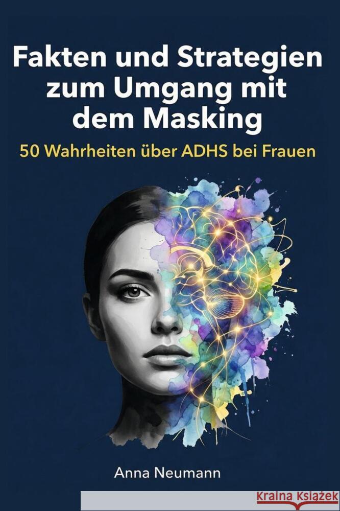 Fakten und Strategien zum Umgang mit dem Masking Neumann, Anna 9783695375936