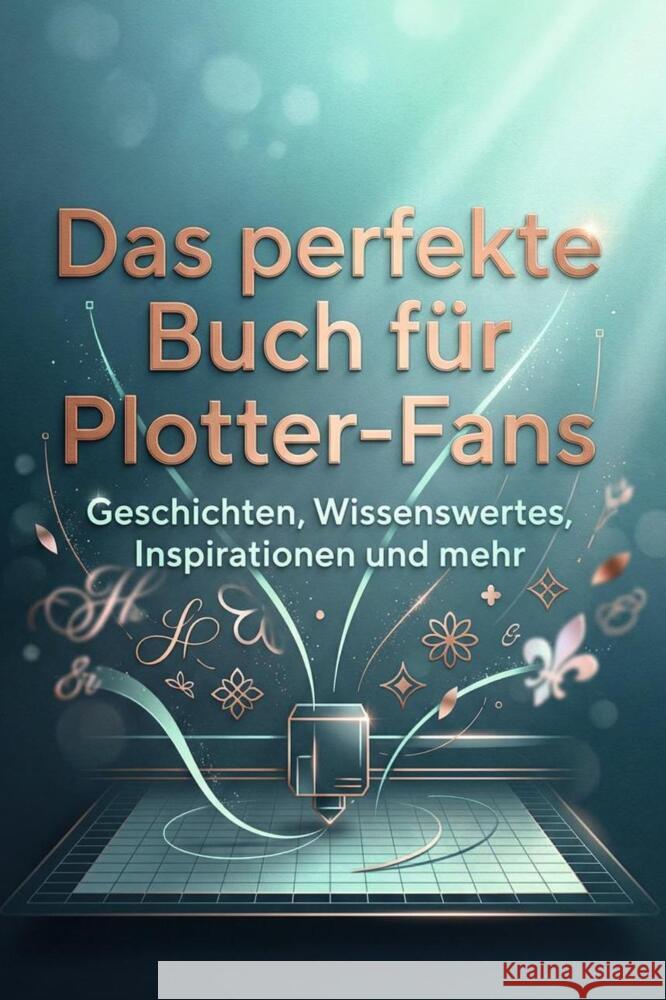 Das perfekte Buch für Plotter-Fans Schubert, Amelia 9783695376773