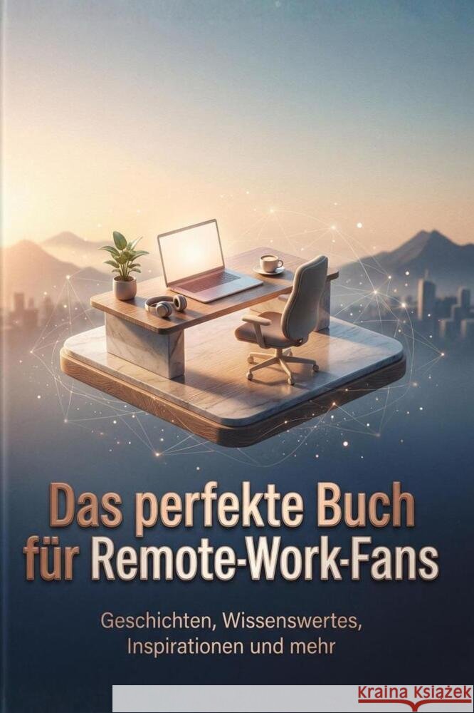 Das perfekte Buch für Remote-Work-Fans Huber, Finn 9783695376919