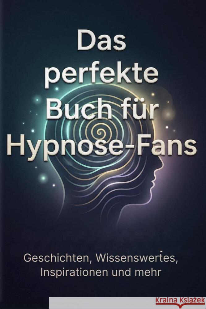Das perfekte Buch für Hypnose-Fans Herrmann, Linus 9783695378838