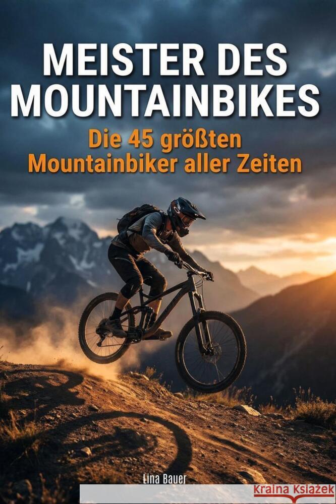 Meister des Mountainbikes Bauer, Lina 9783695380305