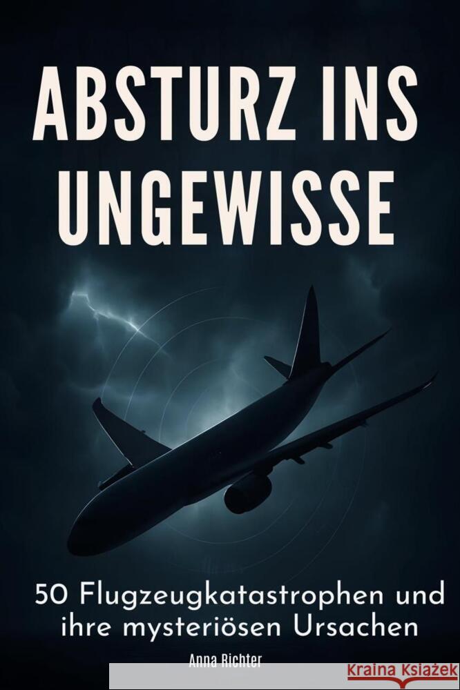 Absturz ins Ungewisse Richter, Anna 9783695381630