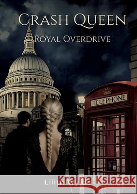 Crash Queen: Royal Overdrive Lilith Wylde 9783695706228 Bod - Books on Demand