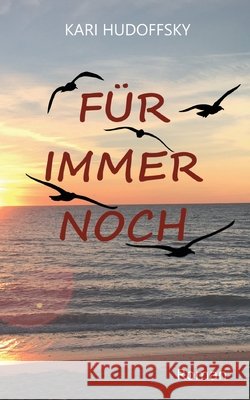 F?r Immer Noch Kari Hudoffsky 9783695707478