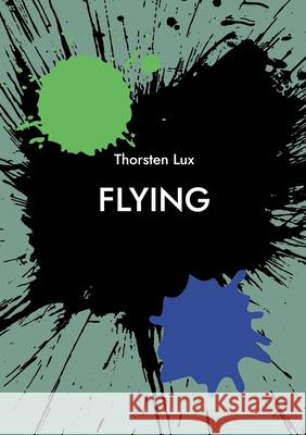 Flying: Another Transformation Thorsten Lux 9783695709434 Bod - Books on Demand