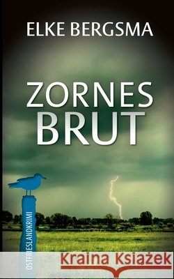 Zornesbrut: Ostfrieslandkrimi Elke Bergsma 9783695713950 Bod - Books on Demand