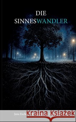 Die Sinneswandler: Ein EMZ-Krimi Jana Escher Martin Moog Frank Zisowski 9783695717194