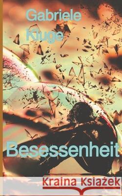 Besessenheit Gabriele Kluge 9783695726851