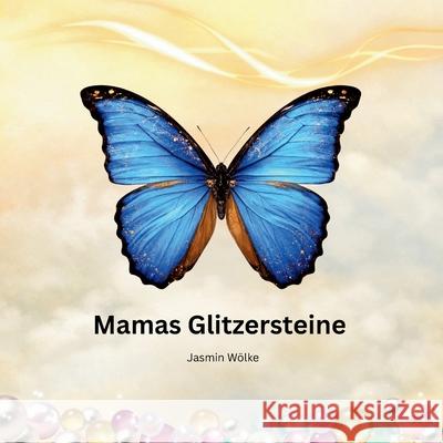 Mamas Glitzersteine Jasmin W?lke 9783695741625 Bod - Books on Demand