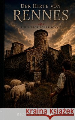 Der Hirte von Rennes Richard Feldmann 9783696388805