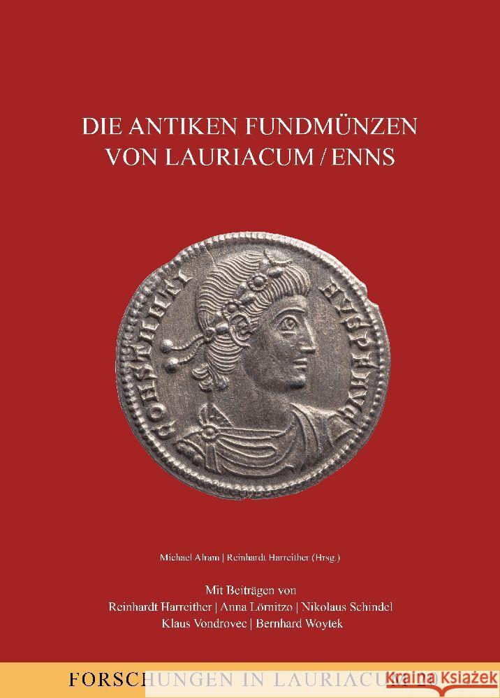 Die Antiken Fundmunzen Von Lauriacum/Enns Michael Alram Reinhardt Harreither 9783700189114