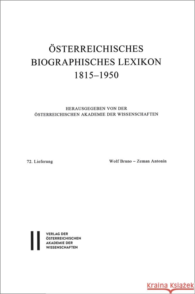 Osterreichisches Biographisches Lexikon 1815-1950: 72. Lieferung: Wolf Bruno - Zeman Antonin Osterreichische Akademie Wissenschaften 9783700190400 Austrian Academy of Sciences Press