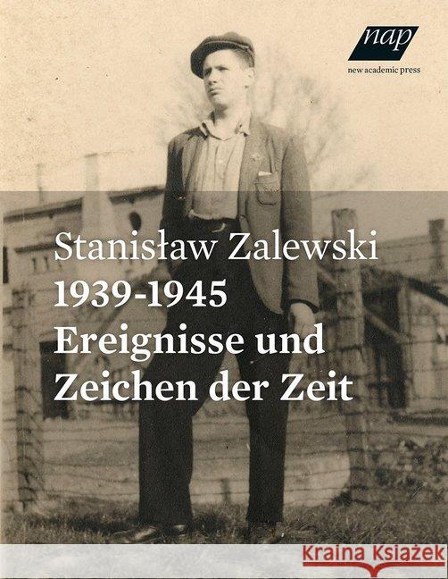 Ereignisse und Zeichen der Zeit aus den Jahren 1939-1945 Zalewski, Stanislaw 9783700321866 new academic press