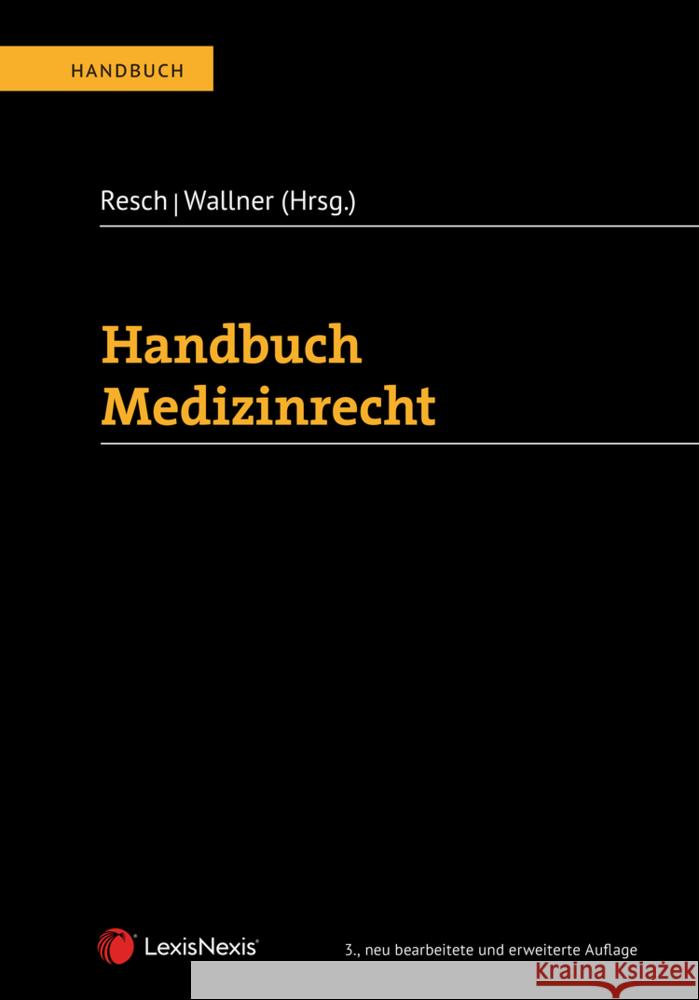 Handbuch Medizinrecht  9783700775447 LexisNexis Österreich
