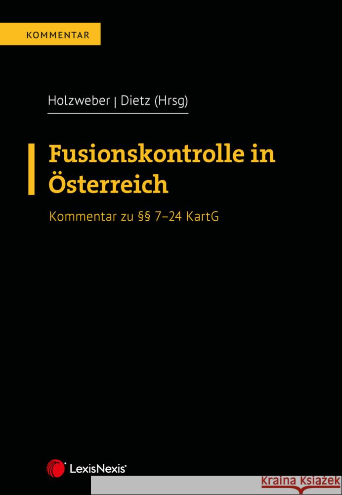 Fusionskontrolle in Österreich Müller, Christoph, Nutz, Patrick, Scharf, Arno 9783700775959 LexisNexis Österreich